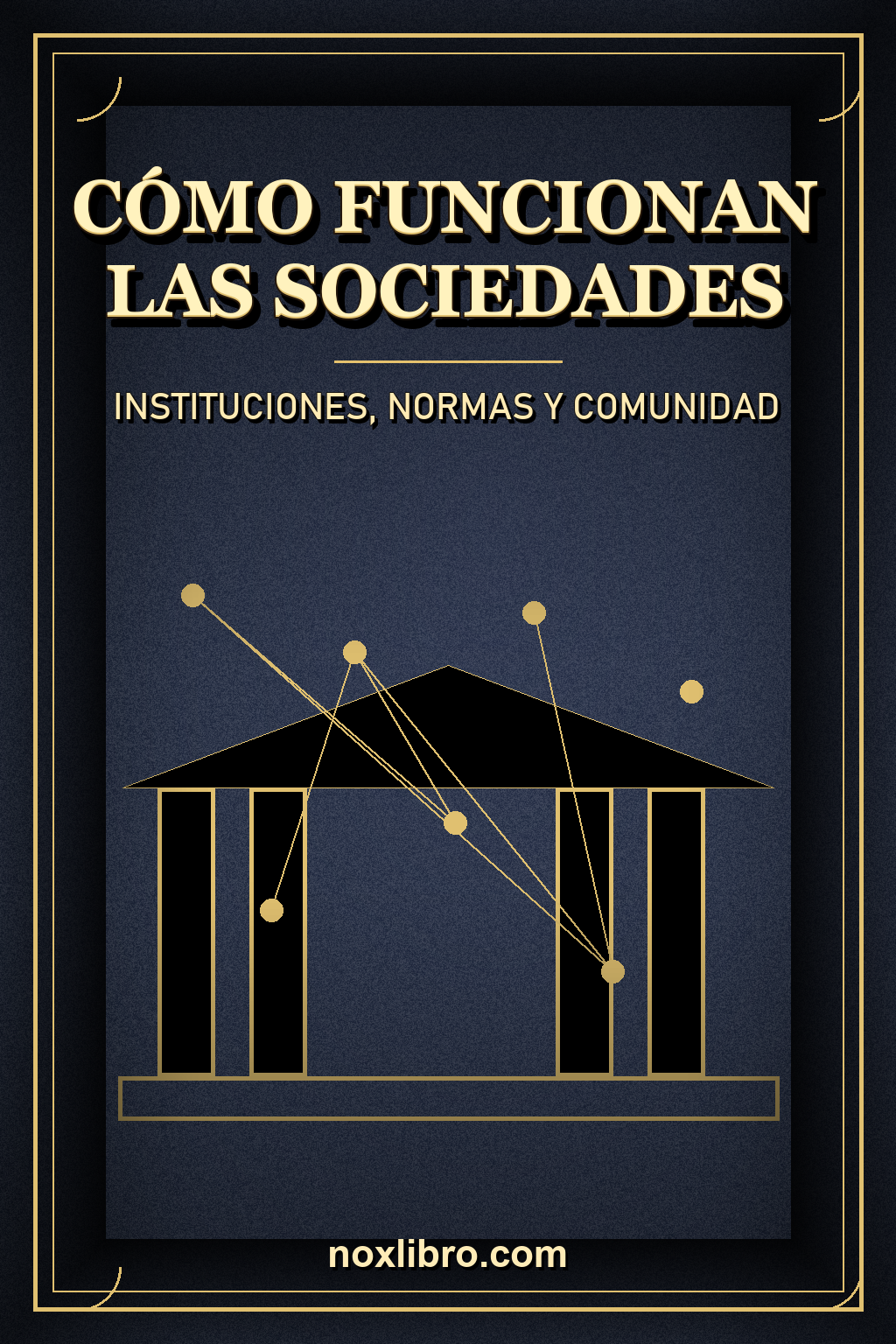 Portada de Cómo Funcionan las Sociedades — generada con IA