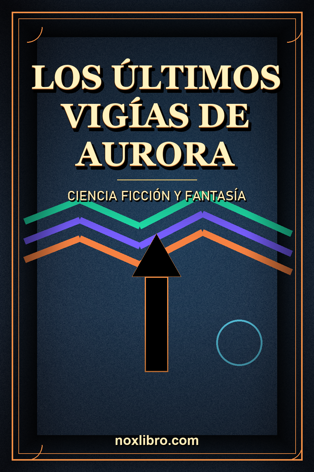 Portada de Los Últimos Vigías de Aurora — generada con IA